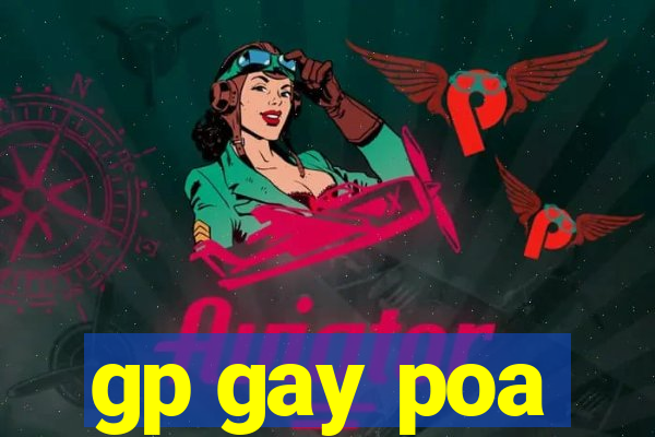 gp gay poa